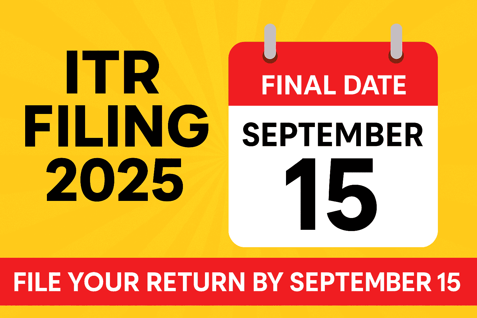 ITR Filing 2025 Last Date September 15 India