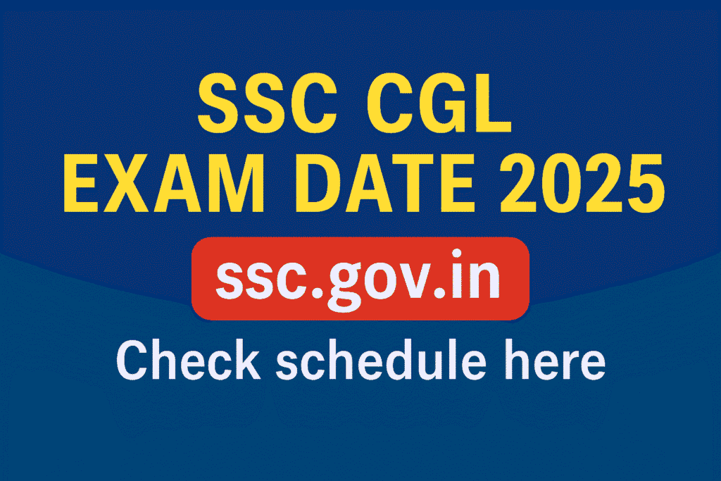 SSC CGL Exam Date 2025 at ssc.gov.in